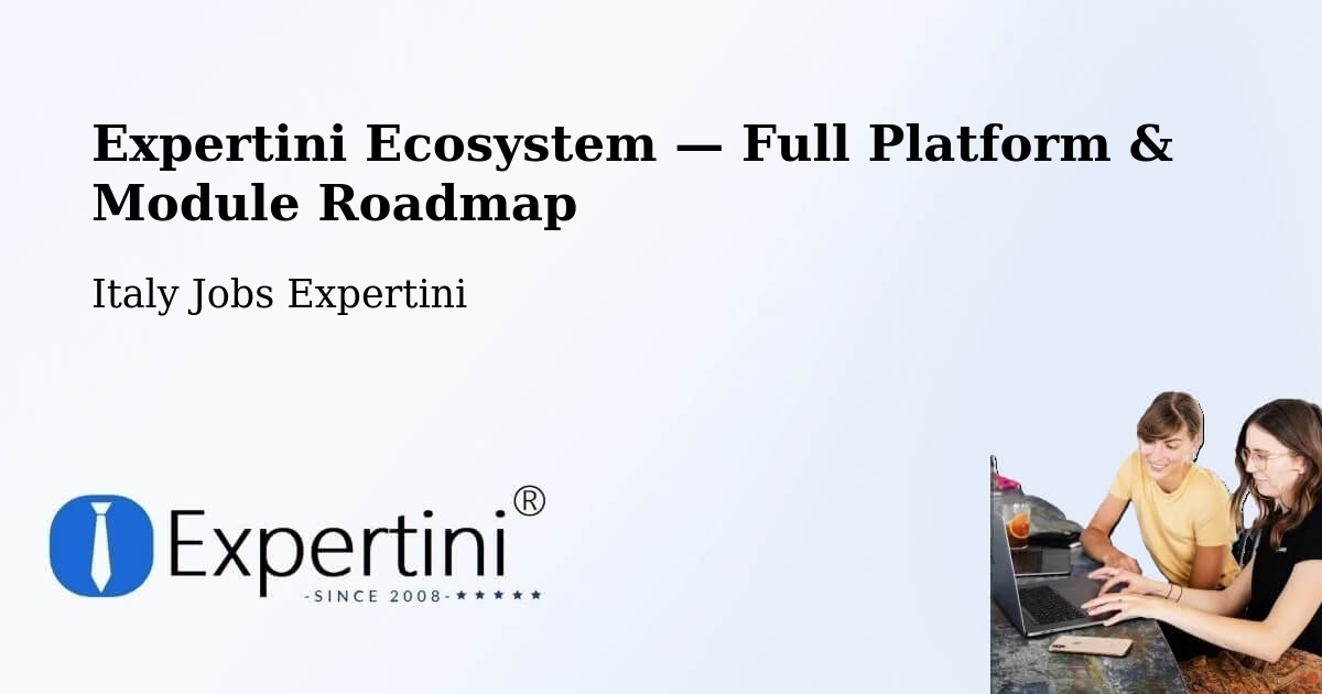 Expertini Ecosystem — Full Platform & Module Roadmap – Azzano Decimo